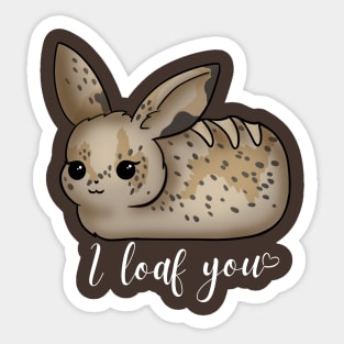 I loaf you Sticker